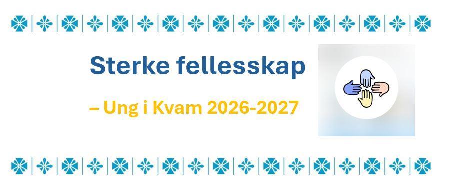 Teksten sterke fellesskap - ung i kvam 2026-2027 med kvam herad grafikk - Klikk for stort bilete